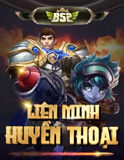 B52 Liên Minh Huyền Thoại